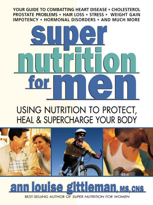 Title details for Super Nutrition for Men by Ann Louise Gittleman Ph.D., CNS - Available